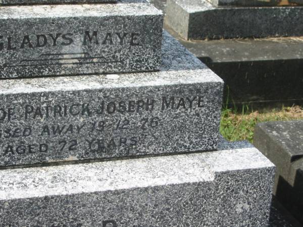 Gladys MAYE,  | wife of Patrick Joseph MAYE,  | died 13-12-76 aged 72 years;  | Murwillumbah Catholic Cemetery, New South Wales  | 