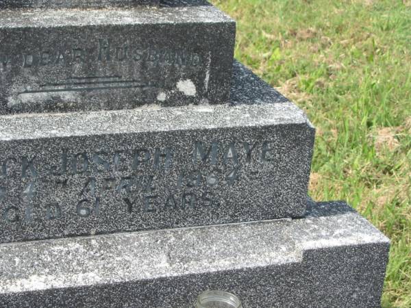 Patrick Joseph MAYE,  | husband,  | died 4 April 1964 aged 61 years;  | Murwillumbah Catholic Cemetery, New South Wales  | 