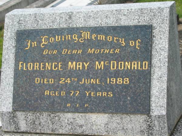 Stanley Angus MCDONALD,  | husband father,  | died 11 July 1959 aged 56 years;  | Florence May MCDONALD,  | mother,  | died 24 June 1988 aged 77 years;  | Stanley Michael MCDONALD,  | husband father brother,  | born 21-11-41,  | died 24-01-05;  | Murwillumbah Catholic Cemetery, New South Wales  | 