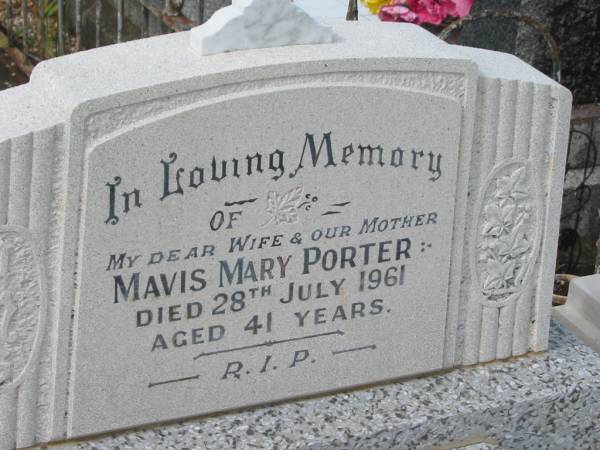 Mavis Mary PORTER,  | wife mother,  | died 28 July 1961 aged 41 years;  | Murwillumbah Catholic Cemetery, New South Wales  | 