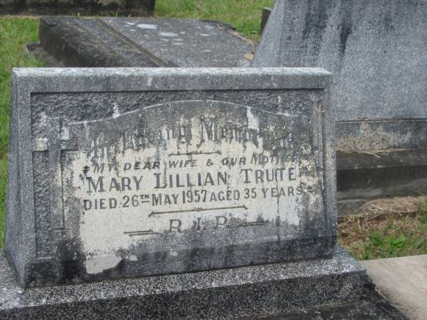 Mary Lillian TRUTE,  | wife mother,  | died 26 May 1957 aged 35 years;  | Murwillumbah Catholic Cemetery, New South Wales  | 