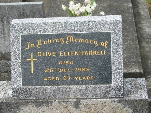 Olive Ellen FARRELL,  | died 26 Dec 1989 aged 97 years;  | Murwillumbah Catholic Cemetery, New South Wales  | 