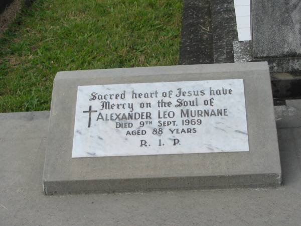 Alexander Leo MURNANE,  | died 9 Sept 1969 aged 88 years;  | Murwillumbah Catholic Cemetery, New South Wales  | 