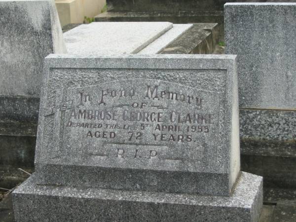 Ambrose George CLARKE,  | died 5 April 155 aged 72 years;  | Murwillumbah Catholic Cemetery, New South Wales  | 