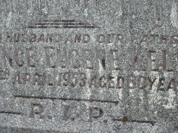 Terrence Eugene KELLY,  | husband father,  | died 10 April 1953 aged 80 years;  | Murwillumbah Catholic Cemetery, New South Wales  | 