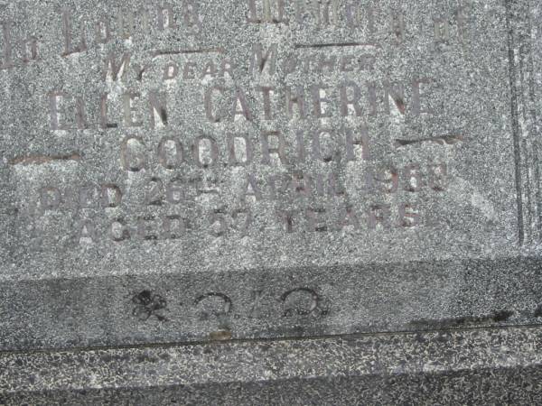 Ellen Catherine GOODRICH,  | mother,  | died 25 April 1953 aged 57 years;  | Murwillumbah Catholic Cemetery, New South Wales  | 