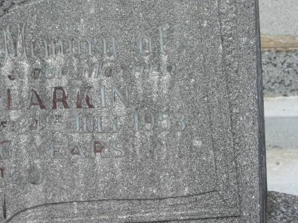 Agnes LARKIN,  | wife mother  | died 24 July 1953 aged 76 years;  | Murwillumbah Catholic Cemetery, New South Wales  | 