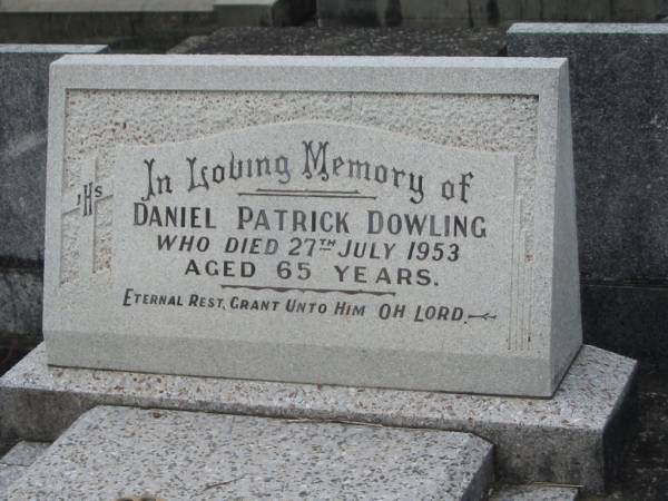Daniel Patrick DOWLING,  | died 27 July 1953 aged 65 years;  | Murwillumbah Catholic Cemetery, New South Wales  | 