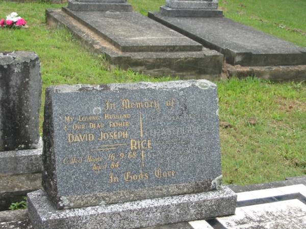 David Joseph RICE,  | husband father,  | died 16-9-68 aged 84 years;  | Elizabeth Alice RICE,  | mother,  | died 30-4-80 aged 92 years;  | Murwillumbah Catholic Cemetery, New South Wales  | 