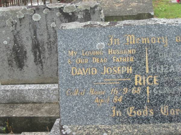 David Joseph RICE,  | husband father,  | died 16-9-68 aged 84 years;  | Elizabeth Alice RICE,  | mother,  | died 30-4-80 aged 92 years;  | Murwillumbah Catholic Cemetery, New South Wales  | 
