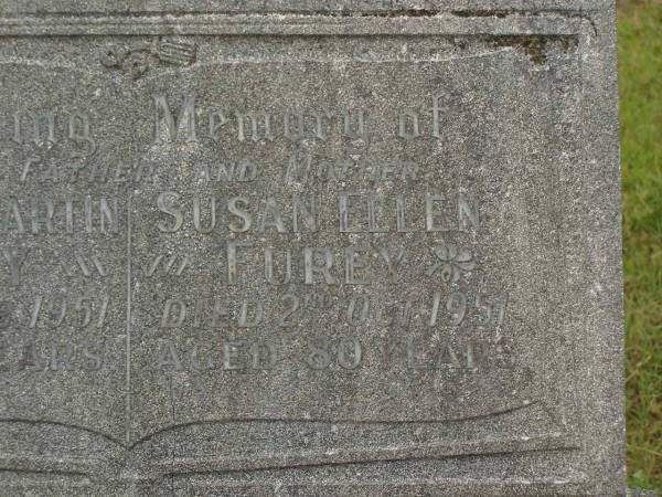 Thomas Martin FUREY,  | father,  | died 4 Feb 1951 aged 83 years;  | Susan Ellen FUREY,  | mother,  | died 2 Oct 1951 aged 80 years;  | Jack FUREY,  | son,  | died 14-3-1978 aged 79 years;  | Murwillumbah Catholic Cemetery, New South Wales  | 
