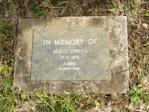 Jodie CROSS,  | died 17-11-1973 aged 2 days;  | Murwillumbah Catholic Cemetery, New South Wales  | 