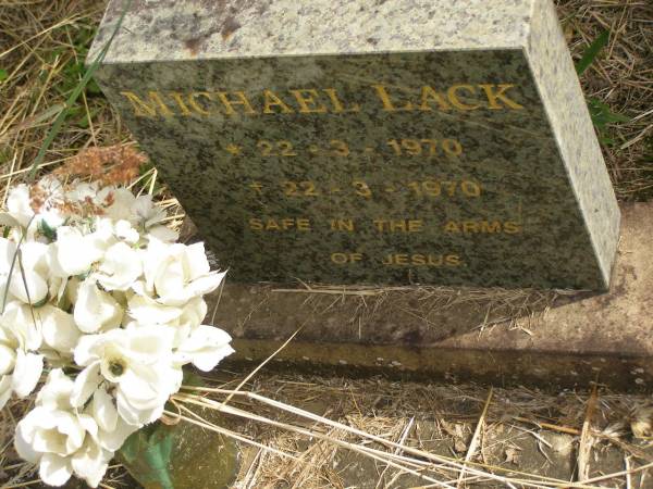 Michael LACK,  | 22-3-1970 - 22-3-1970;  | Murwillumbah Catholic Cemetery, New South Wales  | 