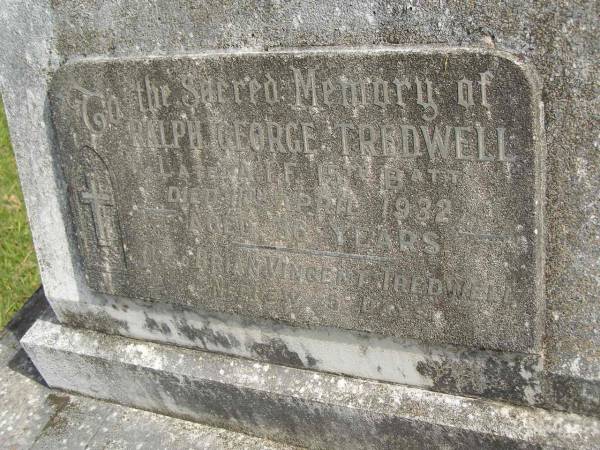 Ralph George TREDWELL,  | died 11 April 1932 aged 36 years;  | Brian Vincent TREDWELL,  | nephew,  | aged 5 days;  | Murwillumbah Catholic Cemetery, New South Wales  | 