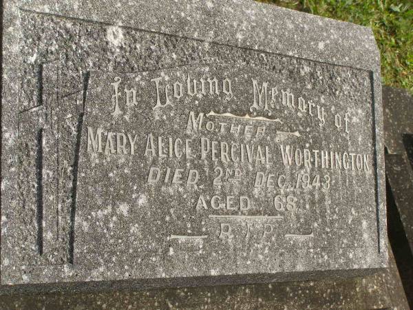 Mary Alice Percival WORTHINGTON,  | mother,  | died 2 Dec 1943 aged 68 years;  | Murwillumbah Catholic Cemetery, New South Wales  | 