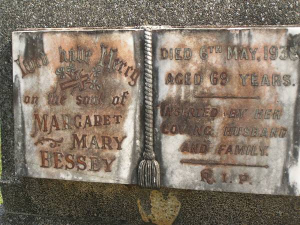 Margaret Mary BESSEY,  | died 6 May 1938 aged 69 years,  | remembered by husband & family;  | Murwillumbah Catholic Cemetery, New South Wales  | 