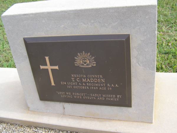 T.C. MADDEN,  | died 1 Oct 1969 aged 59 years,  | wife Evelyn;  | Murwillumbah Catholic Cemetery, New South Wales  | 