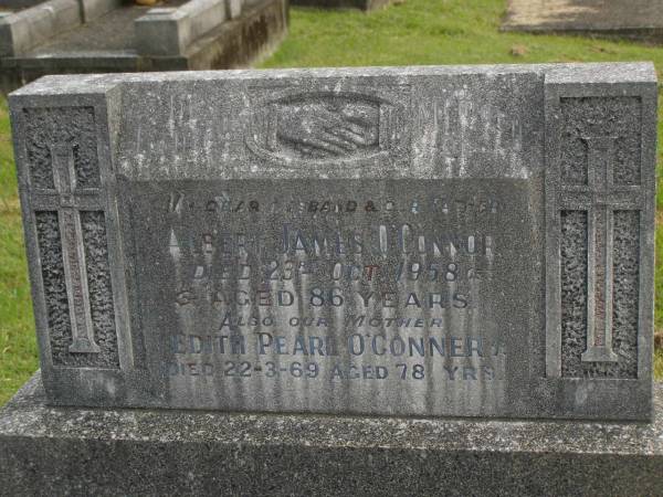 Albert James O'CONNOR,  | husband father,  | died 23 Oct 1958 aged 86 years;  | Edith Pearl O'CONNER,  | mother,  | died 22-3-69 aged 79 year;  | Murwillumbah Catholic Cemetery, New South Wales  | 