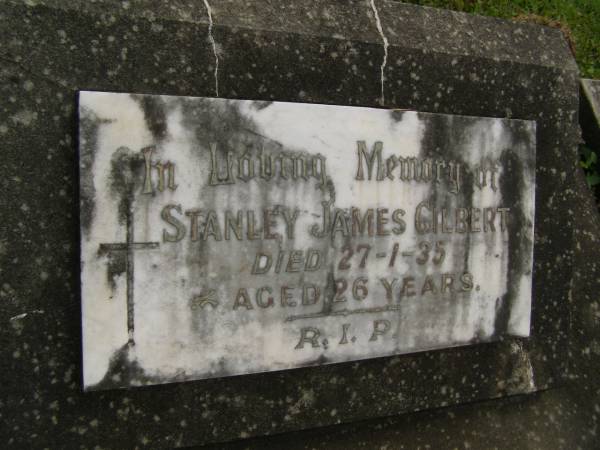 Stanley James GILBERT,  | died 27-1-35 aged 26 years;  | Murwillumbah Catholic Cemetery, New South Wales  | 