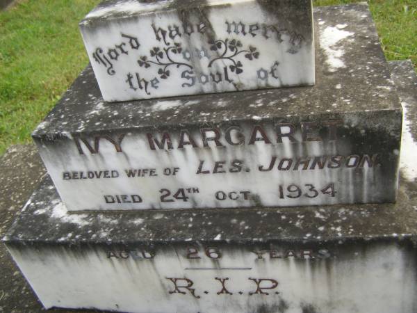 Ivy Margaret,  | wife of Les JOHNSON,  | died 24 Oct 1934 aged 26 years;  | Murwillumbah Catholic Cemetery, New South Wales  | 