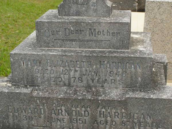 Mary Elizabeth HARRIGAN,  | mother,  | died 12 Jan 1946 aged 78 years;  | Edward Arnold HARRIGAN,  | father,  | died 30 June 1951 aged 87 years;  | Murwillumbah Catholic Cemetery, New South Wales  | 