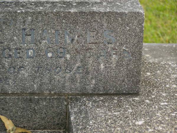 Henry James HAIMES,  | died 25 Oct 1945 aged 75 years;  | Christine Rose HAIMES,  | wife,  | died 17 Sept 1951 aged 69 years;  | Murwillumbah Catholic Cemetery, New South Wales  | 