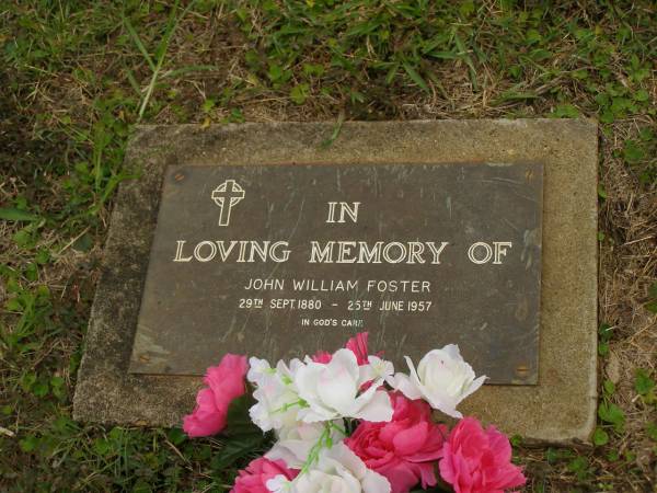 John William FOSTER,  | 29 Sept 1880 - 25 June 1957;  | Murwillumbah Catholic Cemetery, New South Wales  | 