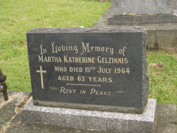 Martha Katherine GELZINNIS,  | died 15 July 1964 aged 63 years;  | Murwillumbah Catholic Cemetery, New South Wales  | 