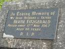 
Bertie FITZGERALD,
husband father,
died 17 Nov 1967 aged 66 years;
Murwillumbah Catholic Cemetery, New South Wales
