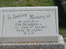 
Ita DEARDS,
wife,
died 3 Sep 1967 aged 78 years;
Murwillumbah Catholic Cemetery, New South Wales
