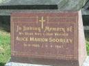 
Alice Marion SOORLEY,
wife mother,
18-9-1905 - 4-4-1967;
Murwillumbah Catholic Cemetery, New South Wales
