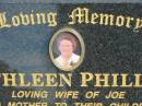Kathleen PHILLIPS, wife of Joe, mother, died 7-7-2003 aged 92 years; Murwillumbah Catholic Cemetery, New South Wales 