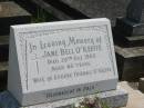 Jane Bell OKEEFE,
died 28 Oct 1965 aged 66 years,
wife of Eugene Thomas OKEEFE;
Murwillumbah Catholic Cemetery, New South Wales