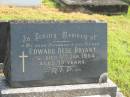 
Edward Bede BRYANT,
husband father,
died 5 Jan 1964 aged 73 years;
Murwillumbah Catholic Cemetery, New South Wales
