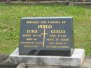 Luigi PIRLO,
died 10-1-59 aged 46 years;
Guilia PIRLO,
died 17-7-97 aged 79 years;
Murwillumbah Catholic Cemetery, New South Wales