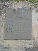 Betty Ann EBZERY,
born 18-9-1951,
died 12-11-1953 aged 2 years 2 months;
Patrick Michael Norman EBZERY,
died 2-6-1999 aged 76 years,
husband of Coral,
father of John, Fay, Brian & Betty (decd);
Coral Adelene Mary EBZERY,
died 1-10-2005 aged 80 years,
wife of Patrick,
mother of John, Fay, Brian & Betty (decd);
Murwillumbah Catholic Cemetery, New South Wales