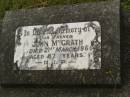 
John MCGRATH,
father,
died 21 March 1966 aged 87 years;
Murwillumbah Catholic Cemetery, New South Wales
