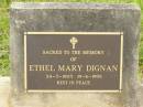 
Ethel Mary DIGNAN,
24-3-1903 - 19-6-1995;
Murwillumbah Catholic Cemetery, New South Wales
