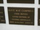 
Olive May CAMPBELL (nee BOYD),
mother of Cynthia KINNEALLY,
died 14-6-1965 aged 57 years;
Murwillumbah Catholic Cemetery, New South Wales
