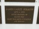 
James Lance JERRETT,
1873 - 1953,
brother of Maude PIKE, Mary Elizabeth OSULLIVAN & Edward;
Murwillumbah Catholic Cemetery, New South Wales
