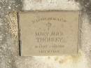 
Arthur Ernest THORLEY,
5-9-1882 - 12-8-1941;
Cecilia Mary THORLEY,
18-4-1925 - 30-12-1939;
Mary Alice THORLEY,
28-1-1887 - 11-9-1968;
Murwillumbah Catholic Cemetery, New South Wales
