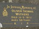 Oliver Thoms WITHERS,
died 13-5-1972 aged 58 years;
Murwillumbah Catholic Cemetery, New South Wales
