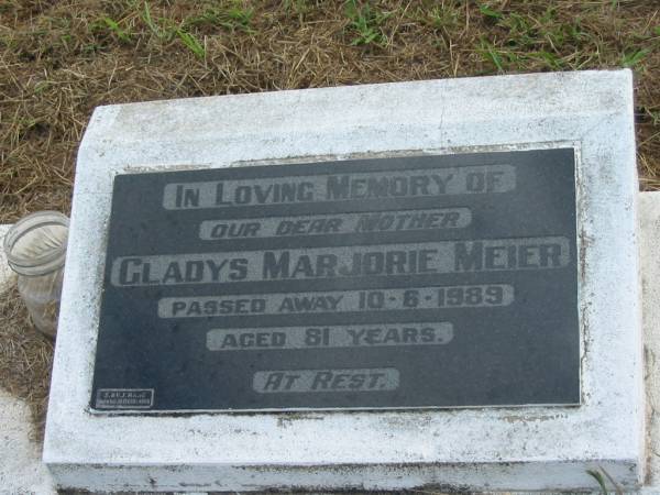 Gladys Marjorie MEIER  | 10-6-1989  | 81 yrs  |   | Mutdapilly general cemetery, Boonah Shire  | 