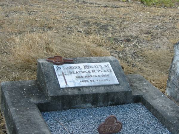 Beatrice M PLATZ  | 5 Mar 1956  | 62 yrs  |   | Mutdapilly general cemetery, Boonah Shire  | 