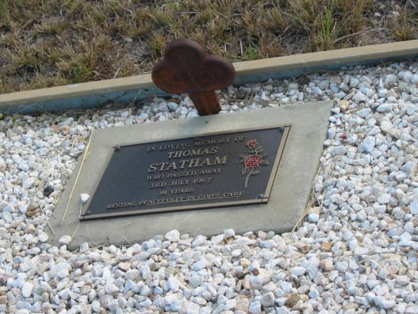 Thomas STATHAM  | 3 Jul 1967  | 81 yrs  |   | Mutdapilly general cemetery, Boonah Shire  | 