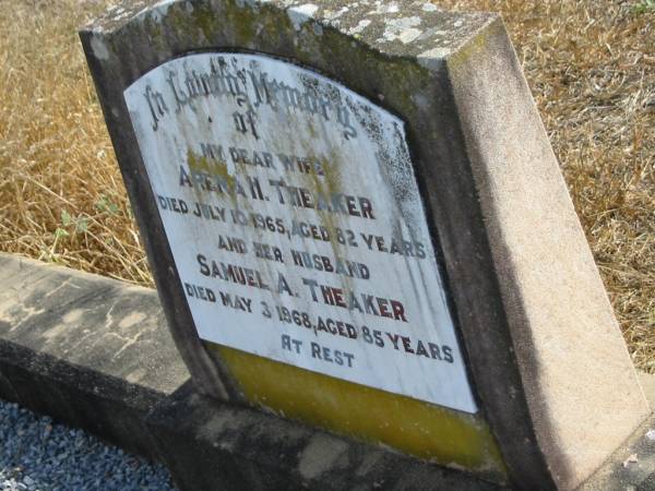 Arena H THEAKER  | 10 Jul 1965  | aged 82  |   | husband  | Samuel A THEAKER  | 3 May 1968  | aged 85  |   | Mutdapilly general cemetery, Boonah Shire  | 