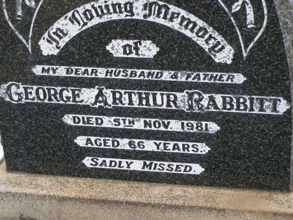 George Arthur RABBITT,  | died 5 Nov 1981 aged 66 years,  | husband father;  | Nobby cemetery, Clifton Shire  | 