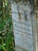 
William Robert STRAUGHAIR,
died 8 Aug 1903 aged 38 years;
North Tumbulgum cemetery, New South Wales
