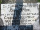 John BYRNE, died 2 Aug 1962 aged 83 years; Catherine BYRNE, died 26 Sept 1975 aged 87 years; St James Catholic Cemetery, Palen Creek, Beaudesert Shire 