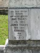 Ann TILLEY, mother, 1876 - 1923; James TILLEY, father, 1874 - 1936; Edward, infant brother, 1918; St James Catholic Cemetery, Palen Creek, Beaudesert Shire 